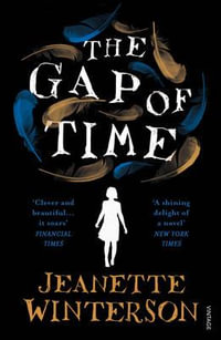 The Gap of Time : The Winter's Tale Retold - Jeanette Winterson