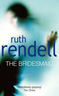 The Bridesmaid - Ruth Rendell