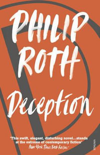 Deception : The Sunday Times Bestseller 2022 - Philip Roth