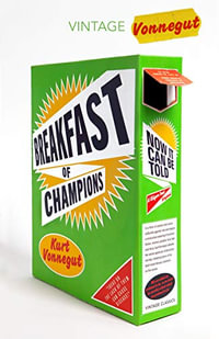 Breakfast Of Champions : Vintage Classics - Kurt Vonnegut