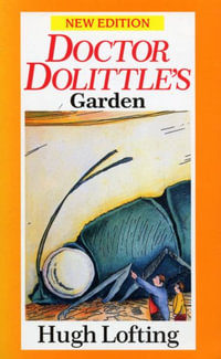 Dr. Dolittle's Garden : Red Fox Older Fiction - Hugh Lofting