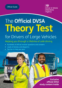 The Official DVSA Theory Test for Drivers of Large Vehivcles : DVSA Safe Driving for Life Series - DVSA