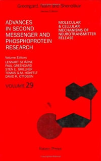 Molecular & Cellular Mechanisms of Neurotransmitter Release : Volume 29 - Angus C. Nairn