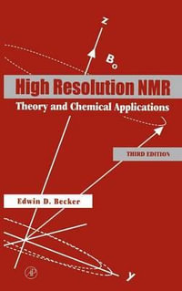 High Resolution NMR : Theory and Chemical Applications - Edwin D. Becker