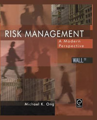 Risk Management : A Modern Perspective - Michael K. Ong