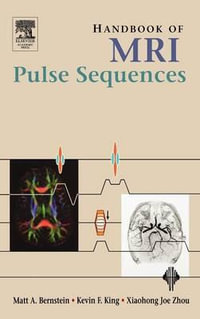 Handbook of MRI Pulse Sequences - Matt A. Bernstein