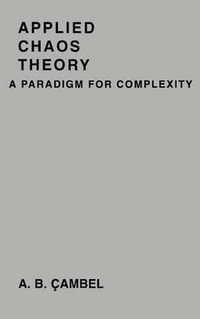 Applied Chaos Theory : A Paradigm for Complexity - Ali Bulent Cambel