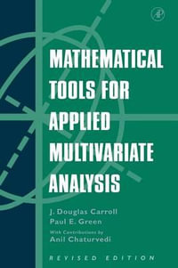 Mathematical Tools for Applied Multivariate Analysis - J. Douglas Carroll