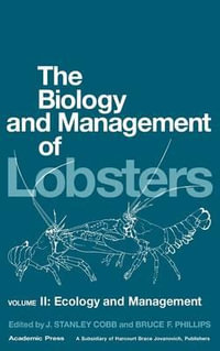 The Biology and Management of Lobsters : Ecology and Management - J. Stanley Cobb