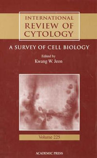 International Review of Cytology Volume 225 : A Survey of Cell Biology - Kwang W. Jeon