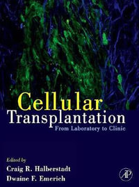 Cellular Transplantation : From Laboratory to Clinic - Craig Halberstadt