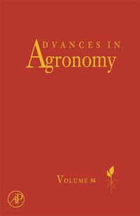 Advances in Agronomy, Volume 94 : Volume 94 - Donald L. Sparks