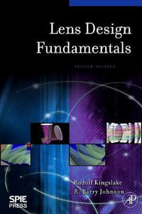 Lens Design Fundamentals, Second Edition - Barry Johnson