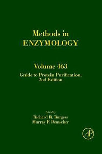 Guide to Protein Purification, Volume 463, Second Edition : Volume 463 - Murray P. Deutscher