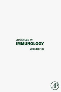 Advances in Immunology, Volume 102 : Volume 102 - Frederick W. Alt