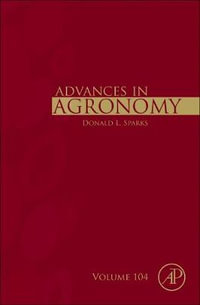 Advances in Agronomy : Volume 104 - Donald L. Sparks