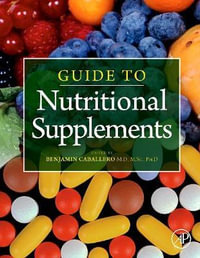 Guide to Nutritional Supplements - Bejamin Caballero