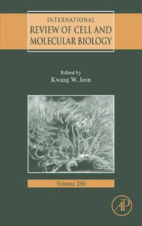 International Review of Cell and Molecular Biology, Volume 280 : Volume 280 - Kwang W. Jeon