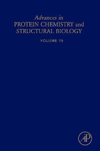 Advances in Protein Chemistry and Structural Biology, Volume 79 : Volume 79 - Alexander McPherson