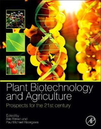 Plant Biotechnology and Agriculture : Prospects for the 21st Century - Arie Altman