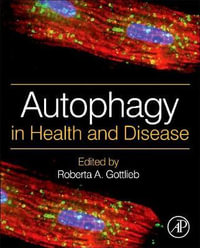 Autophagy in Health and Disease - Roberta Gottlieb