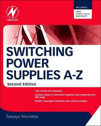 Switching Power Supplies A-Z, 2e - Sanjaya Maniktala