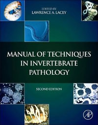 Manual of Techniques in Invertebrate Pathology, 2e - Lawrence Lacey