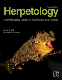 Herpetology : An Introductory Biology of Amphibians and Reptiles - Laurie J. Vitt