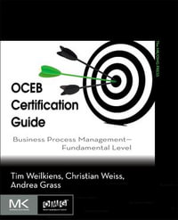 OCEB Certification Guide : Business Process Management - Fundamental Level - Tim Weilkiens