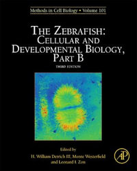 The Zebrafish : Cellular and Developmental Biology, Part B - Monte Westerfield