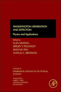 Single-Photon Generation and Detection : Physics and Applications - Alan Migdall