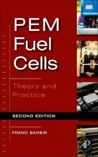 PEM Fuel Cells : Theory and Practice, Second Edition - Frano Barbir