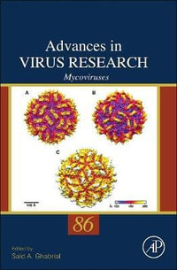 Advances in Virus Research Volume 85 : Volume 86 - Said Ghabrial