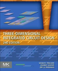 Three-dimensional Integrated Circuit Design 2e - Vasilis F. Pavlidis