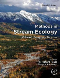 Methods in Stream Ecology 3e : Volume 1: Ecosystem Structure - F. Hauer