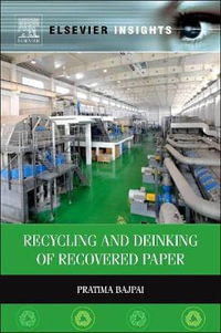 Recycling and Deinking of Recovered Paper : Elsevier Insights - Pratima Bajpai