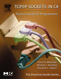 TCP/IP Sockets in C# : Practical Guide for Programmers - Kenneth L Calvert