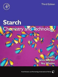 Starch : Chemistry and Technology - Roy L. Whistler