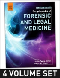 Encyclopedia of Forensic and Legal Medicine : 1-4 - Jason Payne-James
