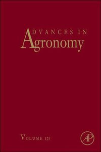 Advances in Agronomy : Volume 125 - Donald L. Sparks