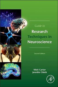 Guide to Research Techniques in Neuroscience - Matt Carter