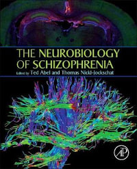 The Neurobiology of Schizophrenia - Abel