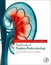 Textbook of Nephro-Endocrinology 2E - Ajay Singh