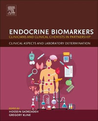 Endocrine Biomarkers : Clinical Aspects and Laboratory Determination - Hossein Sadrzadeh