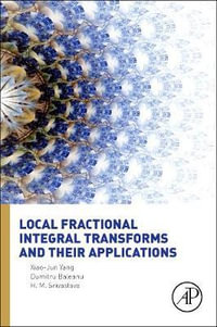 Local Fractional Integral Transforms and Their Applications - Xiao Jun Yang