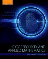 Cybersecurity and Applied Mathematics - Leigh Metcalf