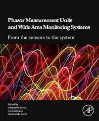 Phasor Measurement Units and Wide Area Monitoring Systems - Antonello Monti