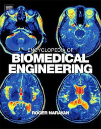 Encyclopedia of Biomedical Engineering - Roger Narayan