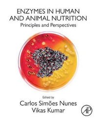 Enzymes in Human and Animal Nutrition : Principles and Perspectives - Carlos Nunes