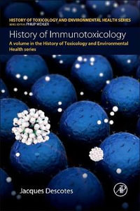 History of Immunotoxicology : History of Toxicology and Environmental Health - Jacques Descotes